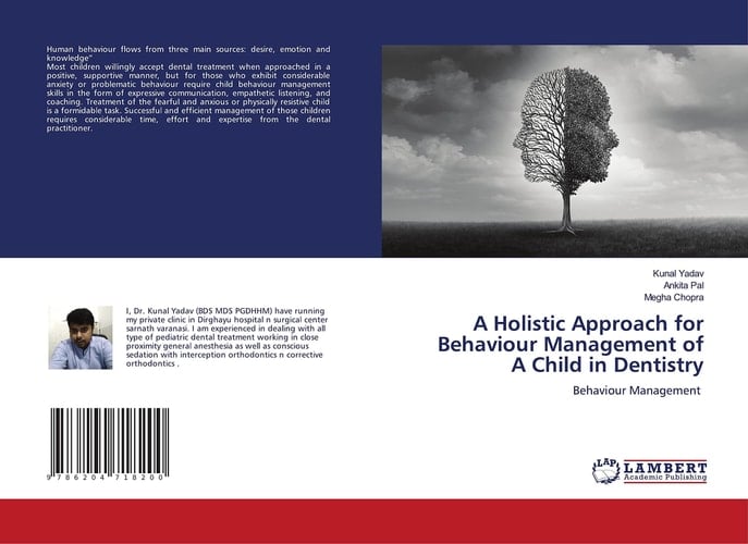 A Holistic Approach for Behaviour Management of A Child in Dentistry: Behaviour Management