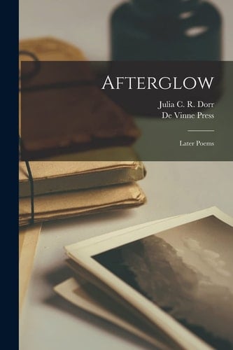 Afterglow Later Poems
