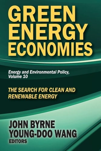 Green Energy Economies The Search for Clean and Renewable Energy