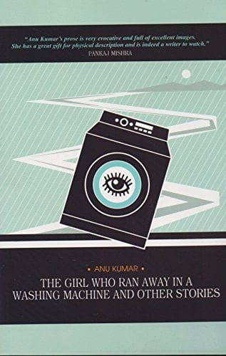 The Girl Who Ran Away In A Washing Machine and Other Stories
