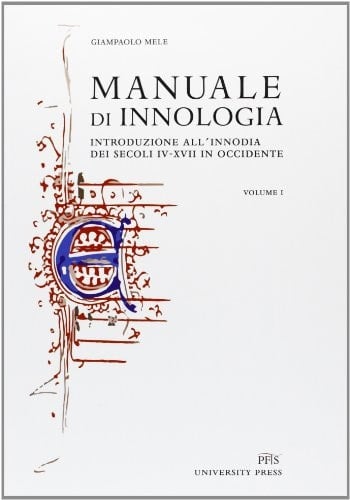 Manuale di innologia introduzione all'innodia dei secoli IV-XVII in Occidente