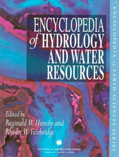 Encyclopedia of Hydrology and Water Resources (Encyclopedia of Earth Sciences Series)