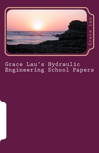 Grace Lau's Hydraulic Engineering School Papers