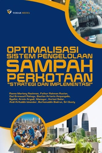 Optimalisasi Sistem Pengelolaan Sampah Perkotaan (Strategi dan Implementasi)