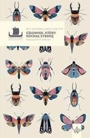 Człowiek, który kochał Syberię wspomnienia zbieracza motyli z Syberii Wschodniej
