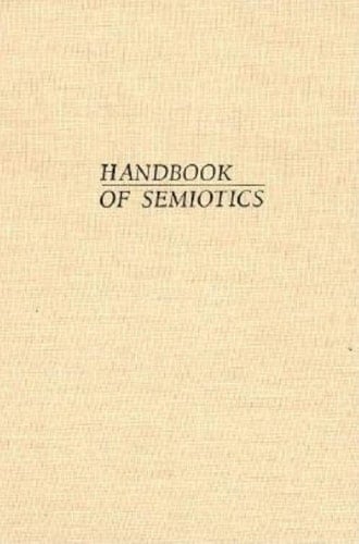 Handbook of Semiotics (Advances in Semiotic)