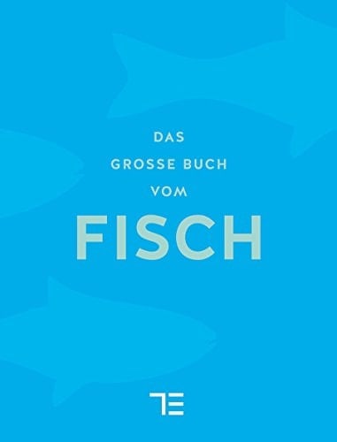 Das große Buch vom Fisch