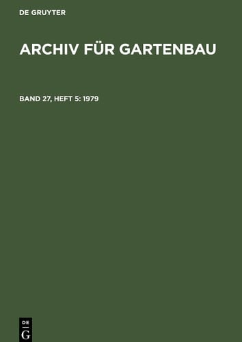 Archiv für Gartenbau Band 27, Heft 5 1979
