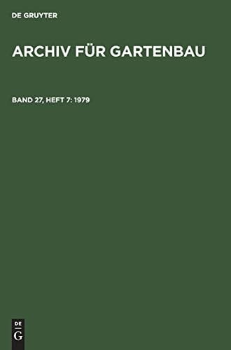 Archiv für Gartenbau Band 27, Heft 7 1979