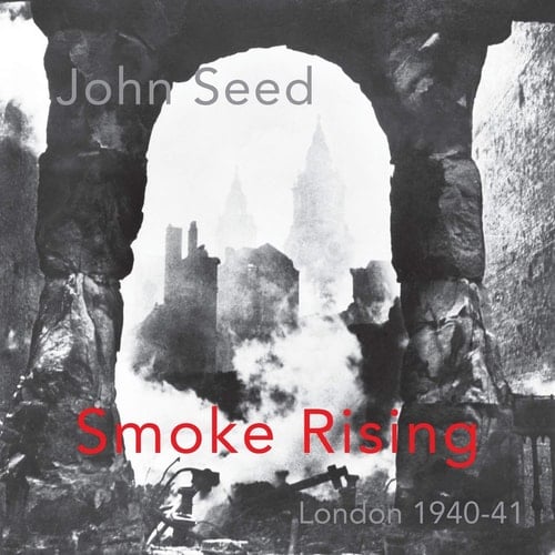 Smoke Rising London 1940-1