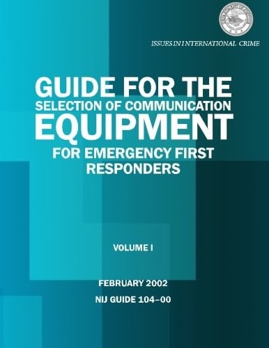 Guide for the Selection of Communication Equipment for Emergency First Responders