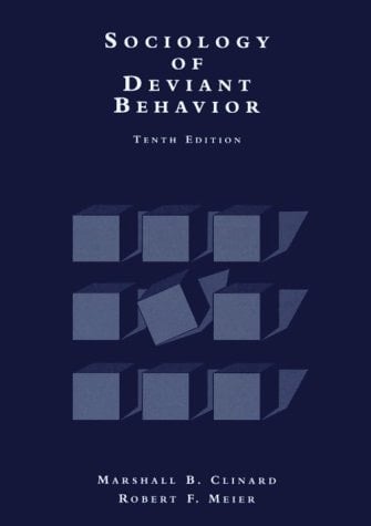 SOCIOLOGY OF DEVIANT BEHAVIOR, 10E