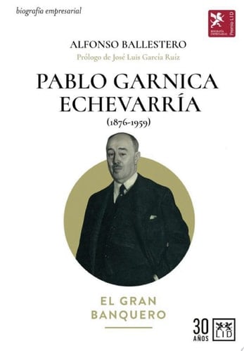 Pablo Garnica Echevarría (1876-1959) El gran banquero