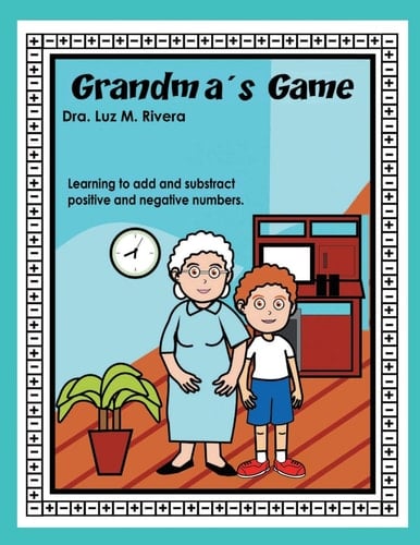 Grandma's Game Learning to Add and Substract Positive and Negative Numbers