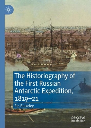 The Historiography of the First Russian Antarctic Expedition, 1819–21