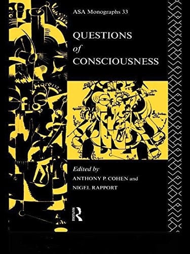 Questions of Consciousness (ASA Monographs Book 33)