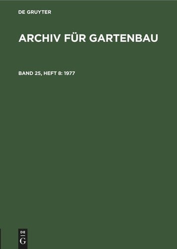 Archiv für Gartenbau Band 25, Heft 8 1977
