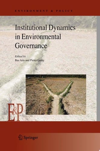 Institutional Dynamics in Environmental Governance
