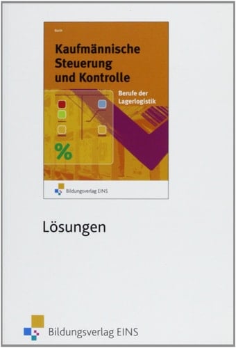 Kaufmännische Steuerung und Kontrolle - Berufe der Lagerlogistik
