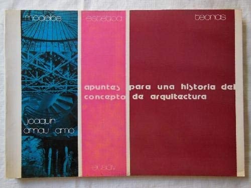 Apuntes para una historia del concepto de arquitectura modelos, estética, teorías