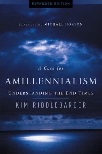 A Case for Amillennialism Understanding the End Times