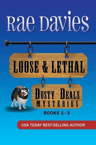 Loose and Lethal Dusty Deals Mystery Series Box Set: Books 1 - 3