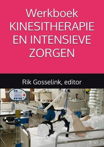 Werkboek KINESITHERAPIE EN INTENSIEVE ZORGEN (Dutch Edition)