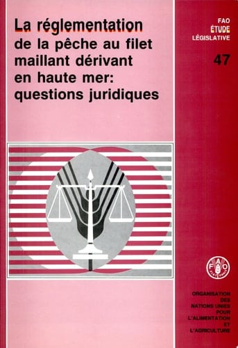 La réglementation de la pêche au filet maillant dérivant en haute mer questions juridiques