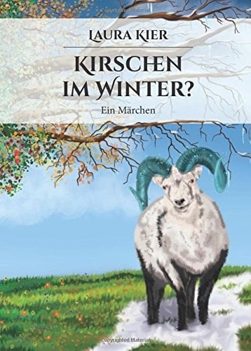Kirschen im Winter? ein Märchen