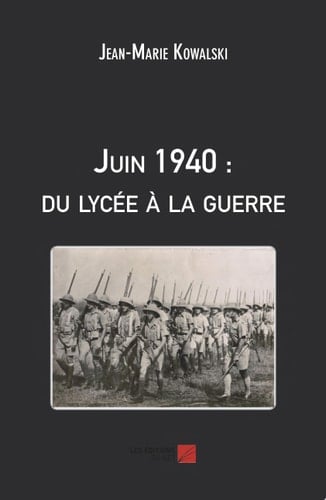 Juin 1940 : du lycée à la guerre