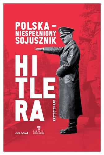 Polska, niespełniony sojusznik Hitlera