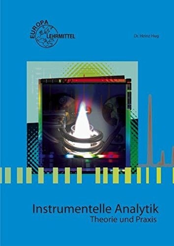 Instrumentelle Analytik Theorie und Praxis