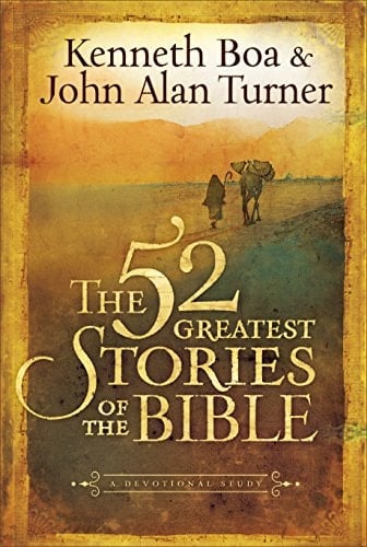 The 52 Greatest Stories of the Bible A Devotional Study