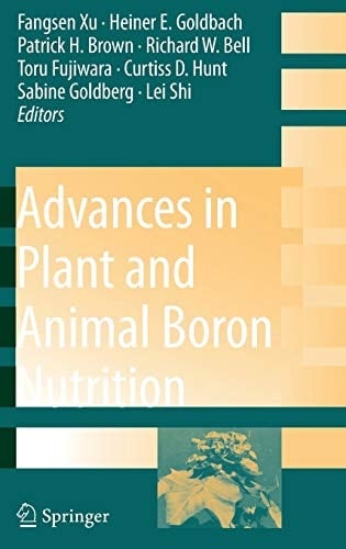 Advances in Plant and Animal Boron Nutrition Proceedings of the 3rd International Symposium on all Aspects of Plant and Animal Boron Nutrition