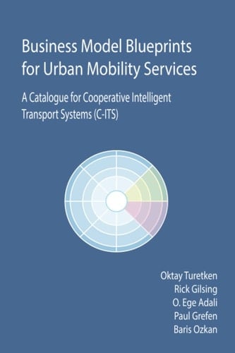 Business Model Blueprints for Urban Mobility Services: A Catalogue for Cooperative Intelligent Transport Systems (C-ITS)