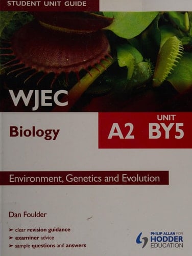 Wjec A2 Biology Student Unit Guide Unit By5 Environment, Genetics and Evolution