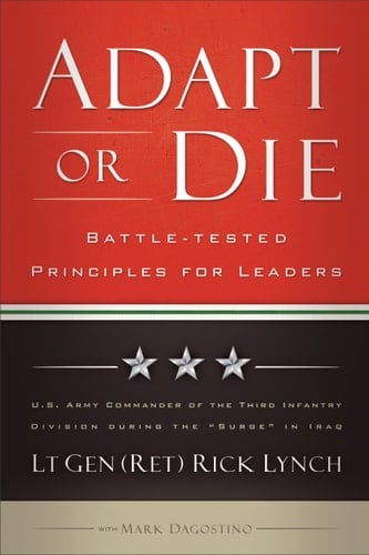 Adapt or Die Battle-tested Principles for Leaders