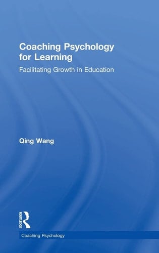 Coaching Psychology for Learning Facilitating Growth in Education