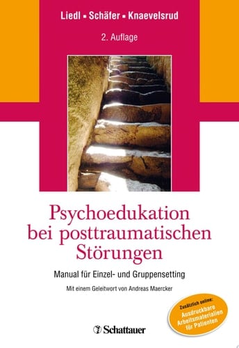 Psychoedukation bei posttraumatischen Störungen Manual für Einzel- und Gruppensetting ; mit zahlreichen Tabellen