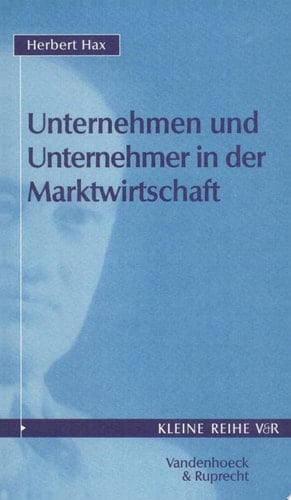 Unternehmen und Unternehmer in der Marktwirtschaft