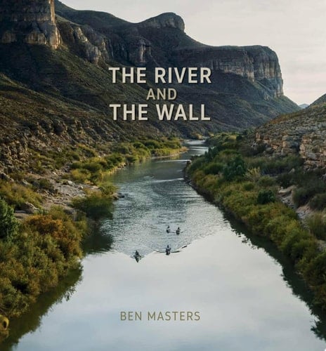 The River and the Wall