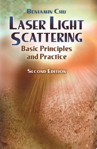 Laser Light Scattering Basic Principles and Practice