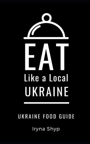 Eat Like a Local-Ukraine Ukraine Food Guide