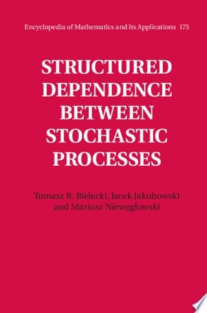 Fundamentals of the Theory of Structured Dependence between Stochastic Processes