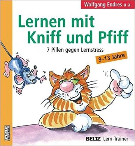 Lernen mit Kniff und Pfiff 7 Pillen gegen Lernstress ; 9 - 13 Jahre