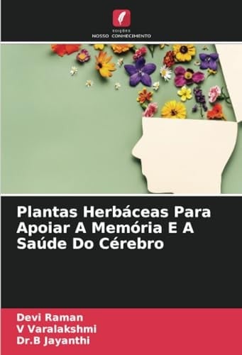 Plantas Herbáceas Para Apoiar A Memória E A Saúde Do Cérebro (Portuguese Edition)