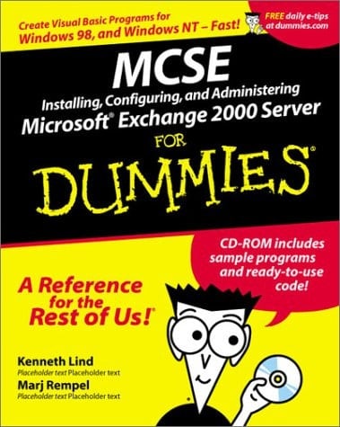 McSe Installing, Configuring, and Administering Microsoft Exchange 2000 Server for Dummies
