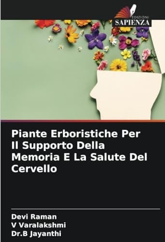 Piante Erboristiche Per Il Supporto Della Memoria E La Salute Del Cervello (Italian Edition)