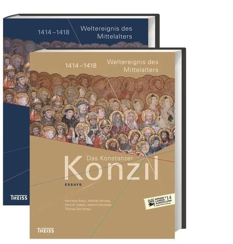Das Konstanzer Konzil 1414-1418 : Weltereignis des Mittelalters