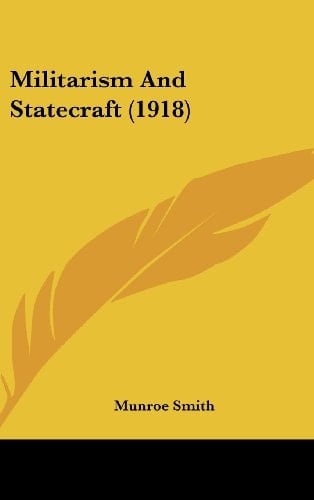 Militarism and Statecraft (1918)